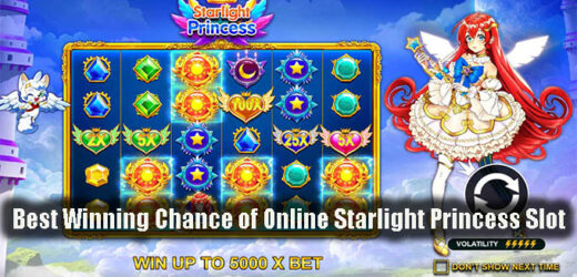 Best Winning Chance of Online Starlight Princess Slot