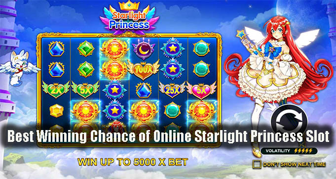 Best Winning Chance of Online Starlight Princess Slot